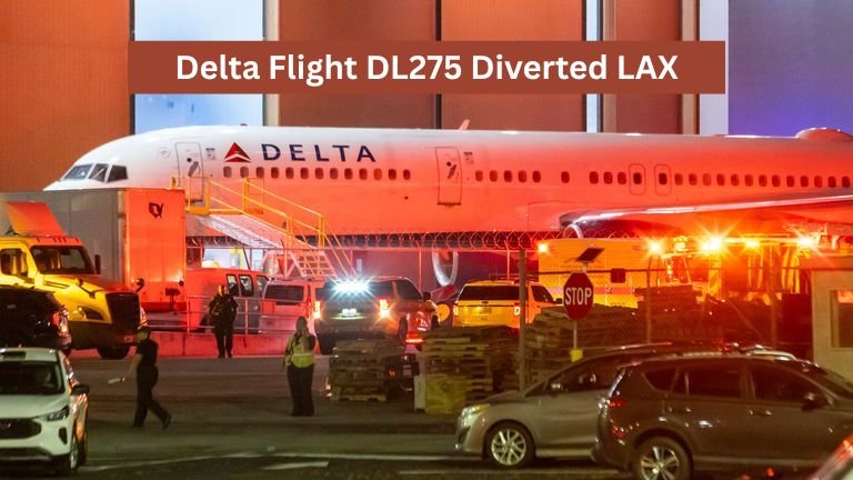 Delta Flight DL275 Diverted LAX Tracking, Incident & History