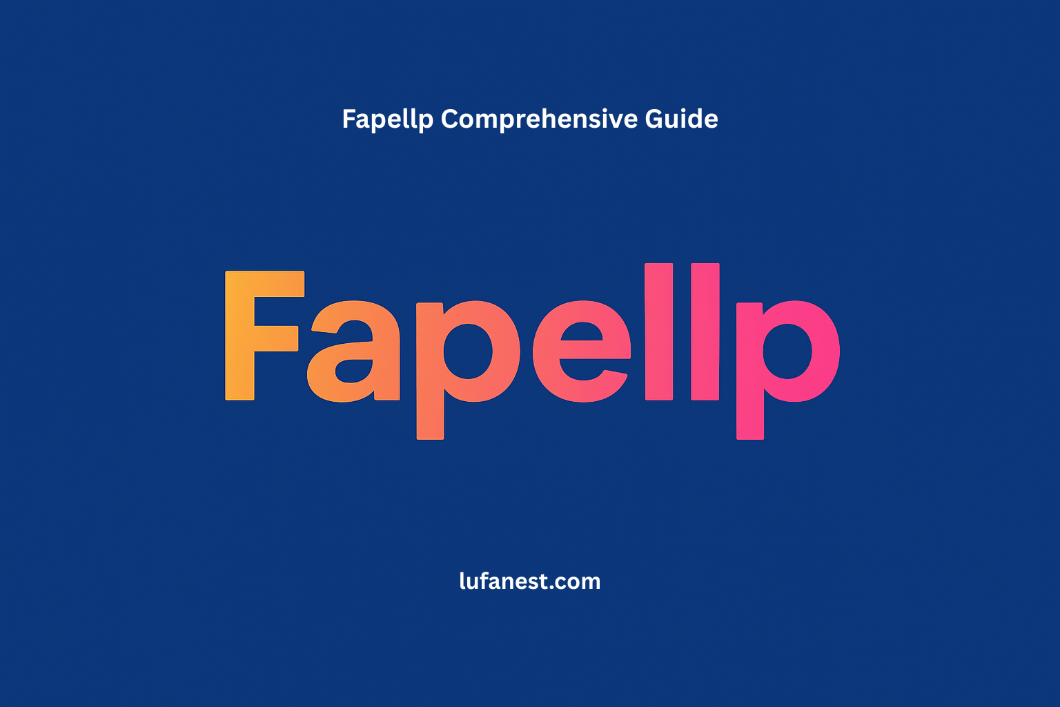 Fapellp Comprehensive Guide