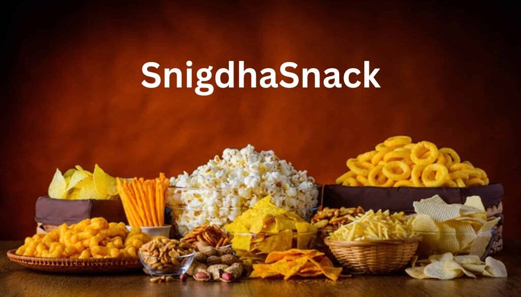 Snigdhasnack Comprehensive Guide to a Modern Healthy Snacks