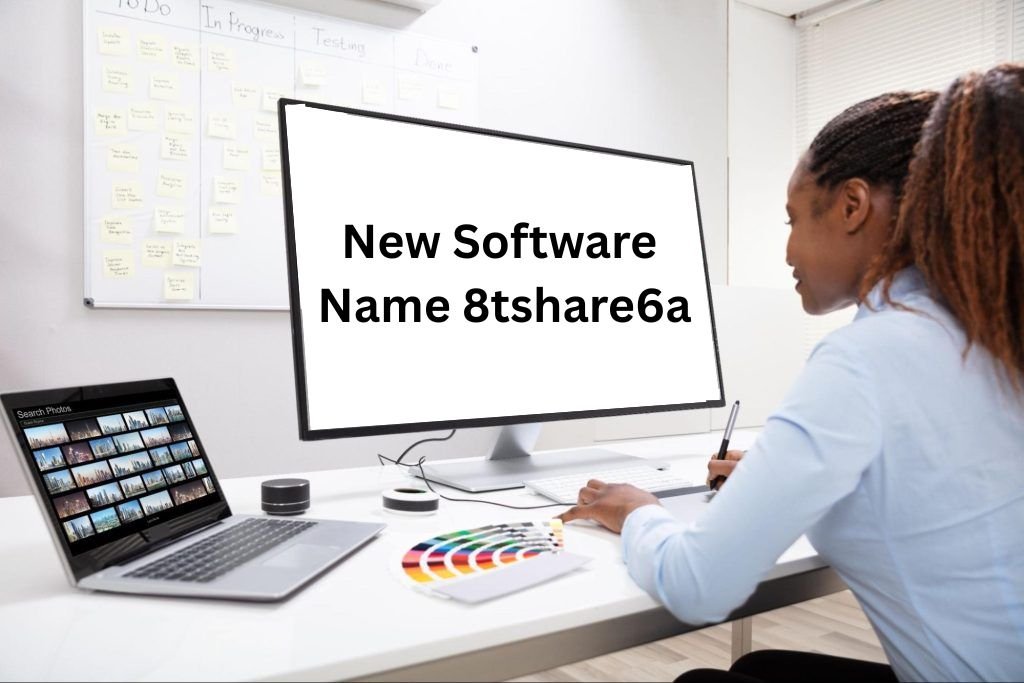 New Software Name 8tshare6a Complete Information and Guide